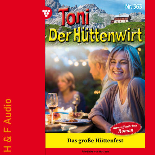 Cover von Friederike von Buchner - Toni der Hüttenwirt - Band 363 - Das große Hüttenfest
