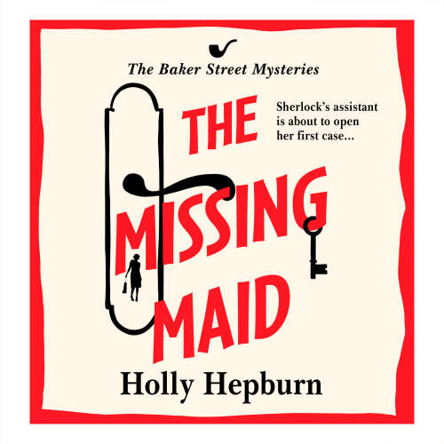 Cover von Holly Hepburn - The Missing Maid - The Baker Street Mysteries, Book 1