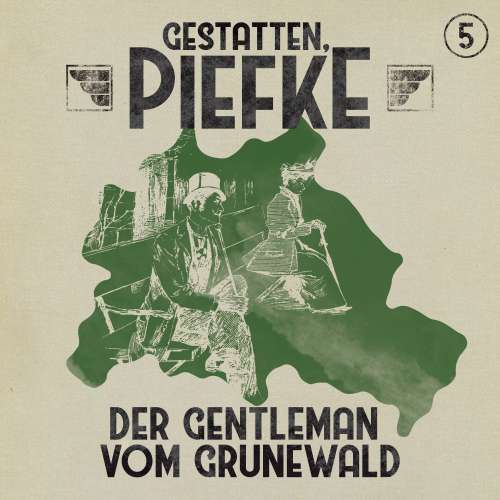 Cover von Markus Topf - Gestatten, Piefke - Folge 5 - Der Gentleman vom Grunewald