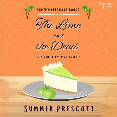 Cover von Summer Prescott - Key Lime Cozy Mysteries - Book 3 - The Lime and the Dead