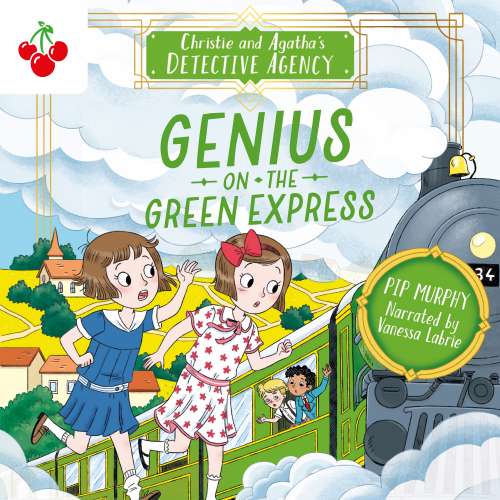 Cover von Pip Murphy - Christie and Agatha's Detective Agency - Book 5 - Genius on the Green Express