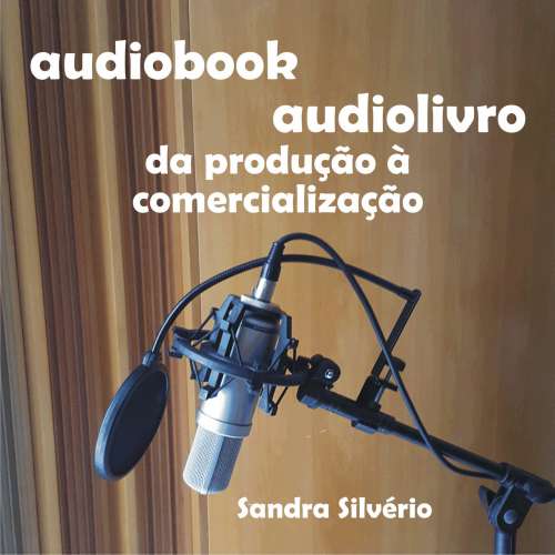 Cover von Sandra Silvério - Audiobook - audiolivro - da produção à comercialização