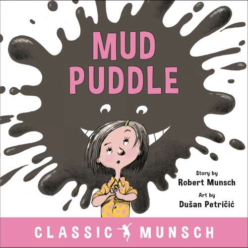 Cover von Robert Munsch - Mud Puddle - Classic Munsch Audio