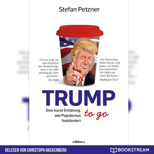 Cover von Stefan Petzner - Trump to go - Eine kurze Erklärung wie Populismus funktioniert