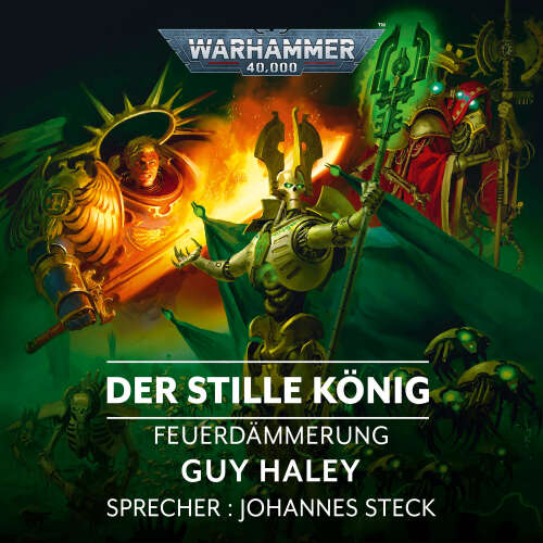 Cover - Guy Haley - Warhammer 40000: Feuerdämmerung 9 - Der Stille König