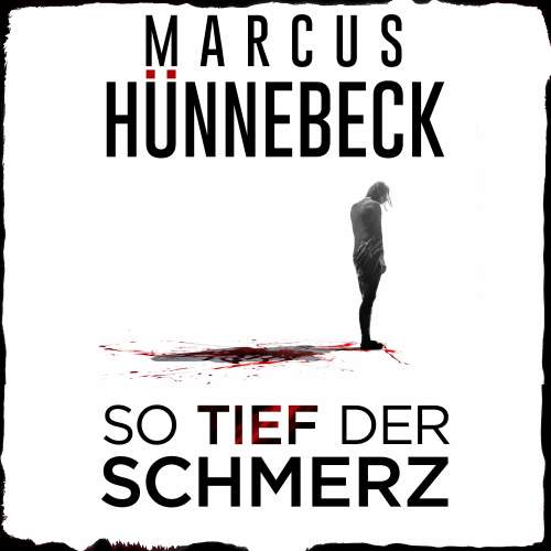 Cover von Marcus Hünnebeck - So tief der Schmerz