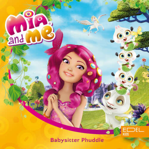 Cover von Mia and Me - Folge 1: Babysitter Phuddle (Das Original-Hörspiel zum Buch)