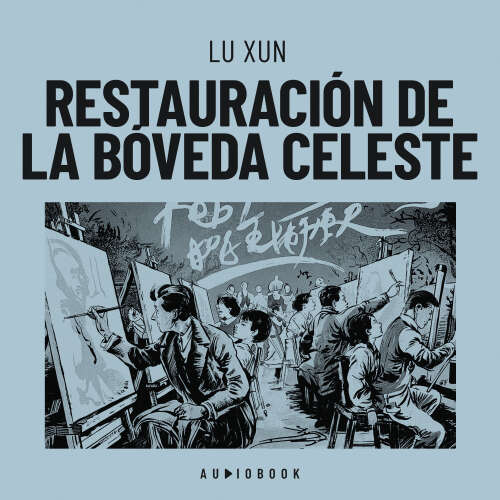 Cover von Lu Xun - Restauración de la bóveda celeste