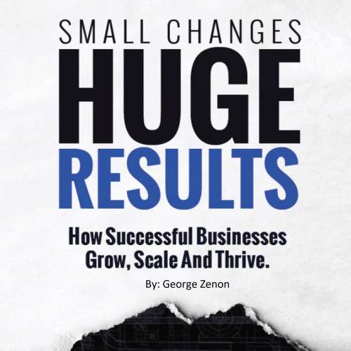 Cover von George Zenon - Small Changes, Huge Results