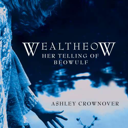 Cover von Ashley Crownover - Wealtheow - Her Telling of Beowulf