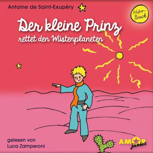 Cover von Antoine de Saint-Exupéry - Der kleine Prinz rettet den Wüstenplaneten