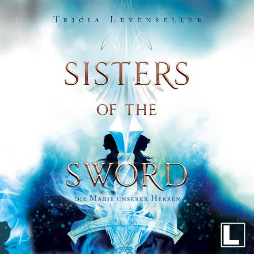 Cover von Tricia Levenseller - Sisters of the Sword - Band 2 - Die Magie unserer Herzen