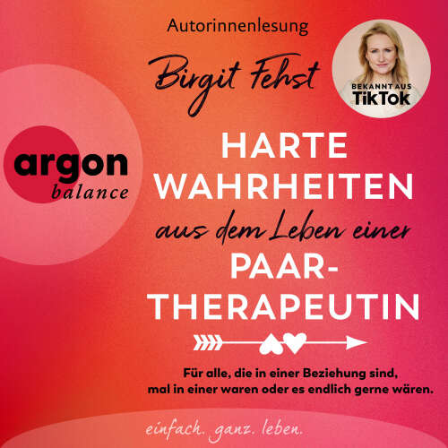 Cover - Birgit Fehst - Harte Wahrheiten aus dem Leben einer Paartherapeutin - Für alle, die in einer Beziehung sind, mal in einer waren oder es endlich gerne wären