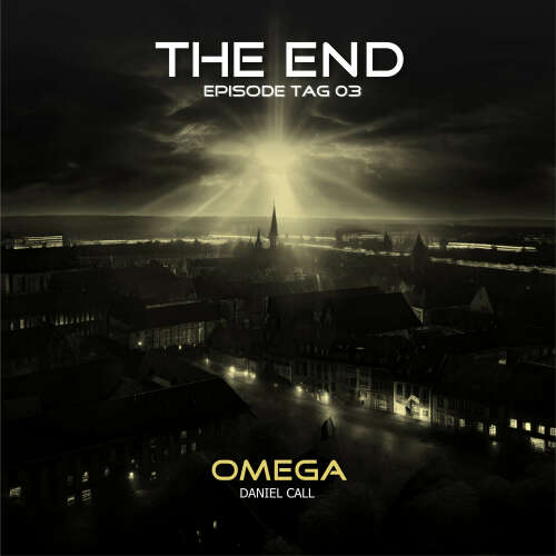 Cover von The End - Episode 3 - Tag 3 - Omega