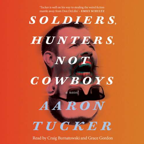 Cover von Aaron Tucker - Soldiers, Hunters, Not Cowboys