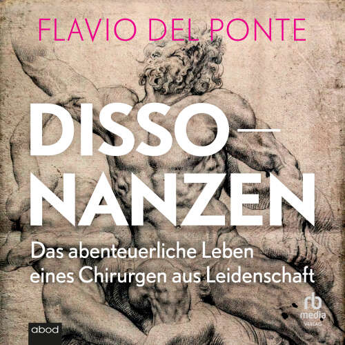 Cover von Flavio Del Ponte - Dissonanzen - Das abenteuerliche Leben eines Chirurgen aus Leidenschaft