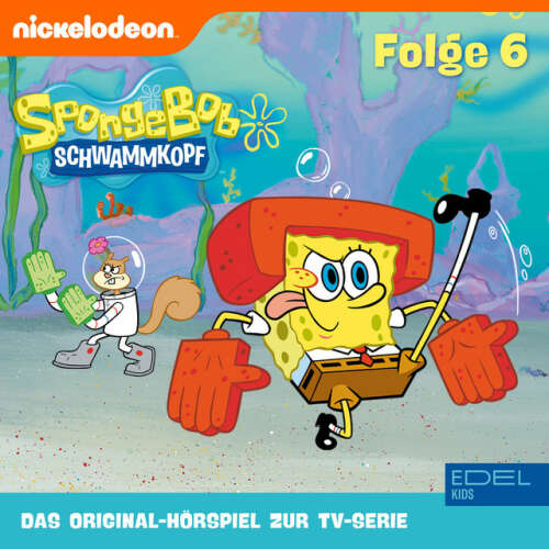 Cover von SpongeBob Schwammkopf - Folge 6 (Das Original-Hörspiel zur TV-Serie)