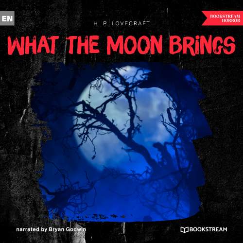 Cover von H. P. Lovecraft - What the Moon Brings