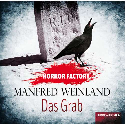 Cover von Manfred Weinland - Horror Factory 6 - Das Grab - Bedenke, dass du sterben musst!
