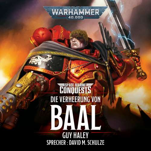 Cover von Guy Haley - Warhammer 40.000: Space Marine Conquests - Die Verheerung von Baal