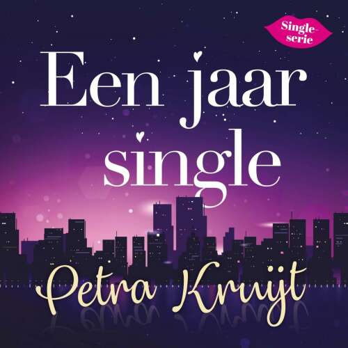 Cover von Petra Kruijt - Een jaar single - Deel 1 - Single-Serie