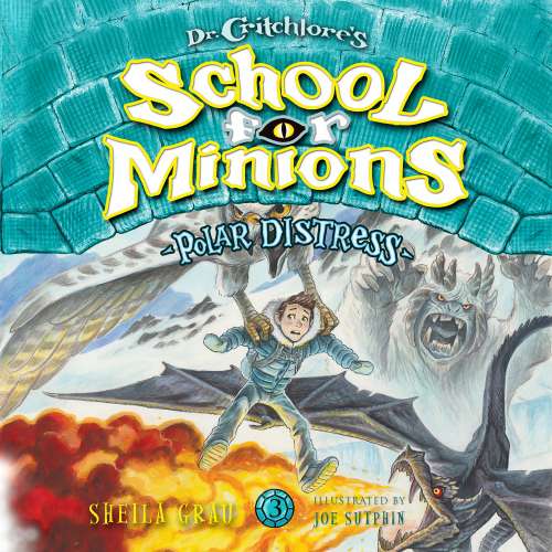 Cover von Sheila Grau - Dr. Critchlore's School for Minions - Book 3 - Polar Distress