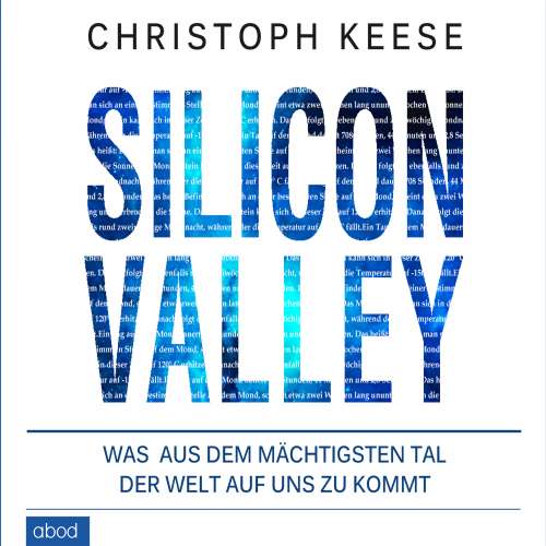 Cover von Christoph Keese - Silicon Valley - Was aus dem mächtigsten Tal der Welt auf uns zukommt