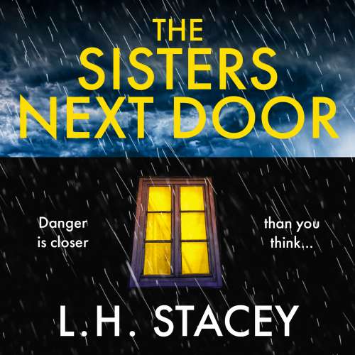 Cover von L. H. Stacey - The Sisters Next Door - A gripping psychological thriller that will keep you hooked