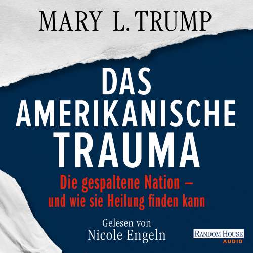 Cover von Mary L. Trump - Das amerikanische Trauma - Die gespaltene Nation - und wie sie Heilung finden kann