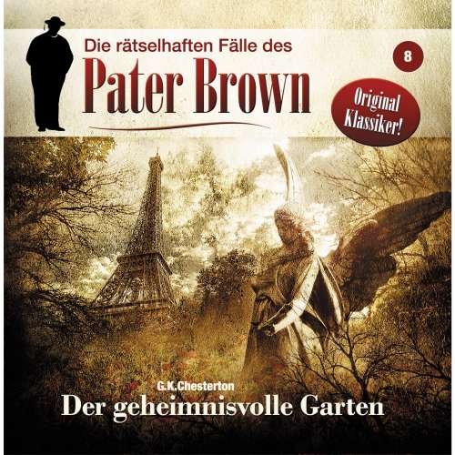 Cover von G. K. Chesterton - Die rätselhaften Fälle des Pater Brown - Folge 8 - Der geheimnisvolle Garten