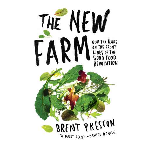 Cover von Brent Preston - The New Farm - Our Ten Years on the Front Lines of the Good Food Revolution