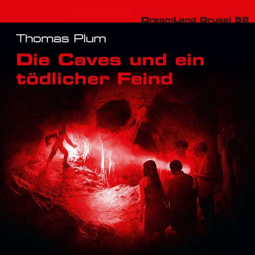 Cover von Dreamland Grusel - Folge 52 - Die Caves und ein tödlicher Feind