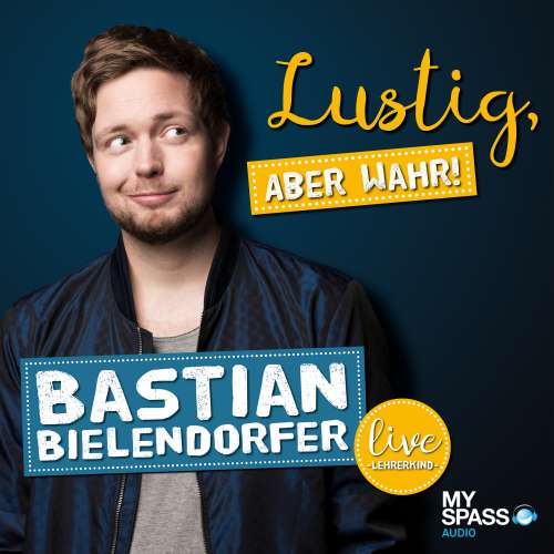 Cover von Bastian Bielendorfer - Lustig, aber wahr - Live