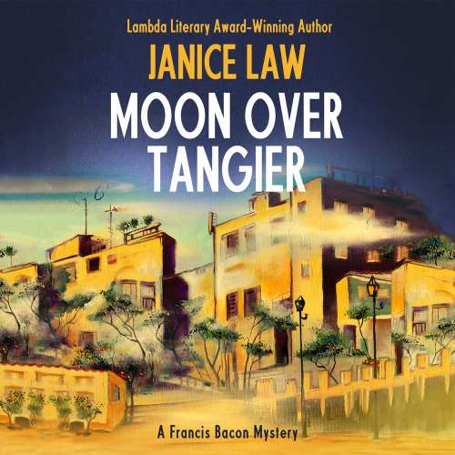 Cover von Janice Law - A Francis Bacon Mystery 3 - Moon Over Tangier