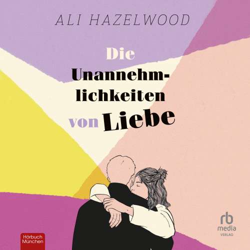 Cover von Ali Hazelwood - Die Unannehmlichkeiten von Liebe