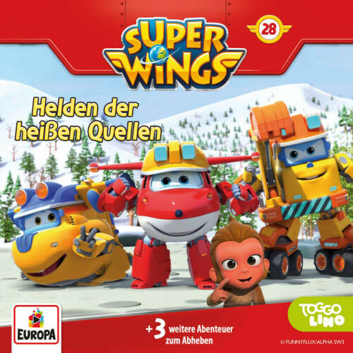 Cover von Super Wings - Folge 28: Helden der heißen Quellen