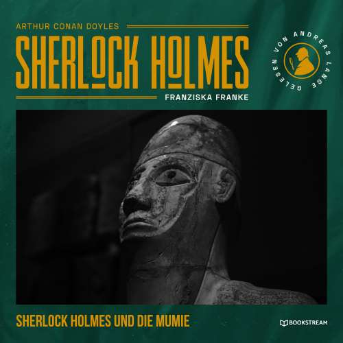 Cover von Arthur Conan Doyle - Sherlock Holmes: Die Mumie - Eine neue Sherlock Holmes Kriminalgeschichte