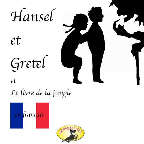 Cover von Frères Grimm - Märchen auf Französisch - Hansel et Gretel / Le Livre de la jungle
