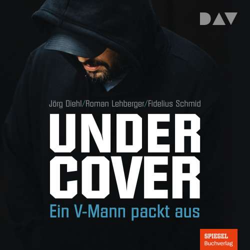 Cover von Jörg Diehl - Undercover - Ein V-Mann packt aus