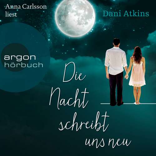 Cover von Dani Atkins - Die Nacht schreibt uns neu