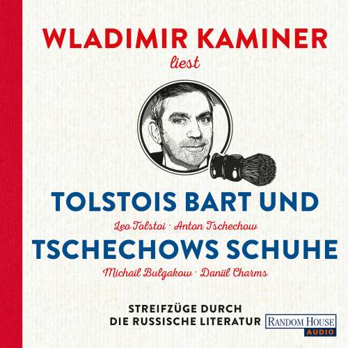 Cover von Wladimir Kaminer - Tolstois Bart und Tschechows Schuhe - Streifzüge durch die russische Literatur