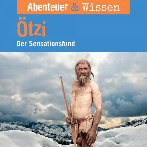 Cover von Abenteuer & Wissen - Ötzi - Der Sensationsfund