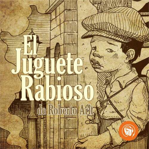 Cover von Roberto Arlt - Juguete Rabioso