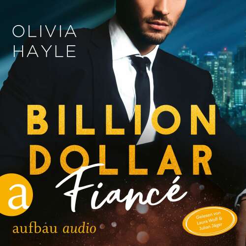 Cover von Olivia Hayle - Seattle Billionaires - Band 4 - Billion Dollar Fiancé