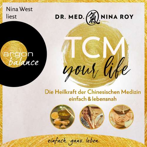 Cover von Nina Roy - TCM Your Life - Die Heilkraft der Chinesischen Medizin einfach & lebensnah