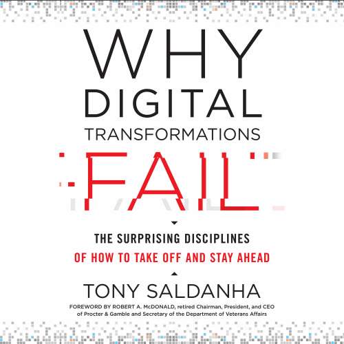 Cover von Tony Saldanha - Why Digital Transformations Fail - The Surprising Disciplines of How to Take Off and Stay Ahead