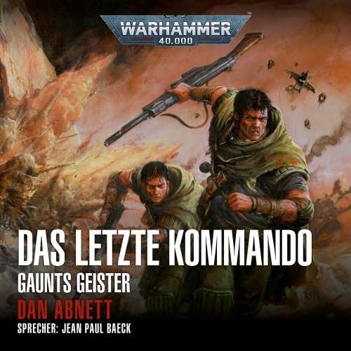 Cover von Dan Abnett - Warhammer 40.000: Gaunts Geister - Band 9 - Das letzte Kommando