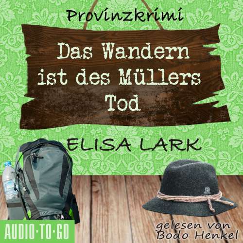 Cover von Elisa Lark - Karl Ramsauer - Band 3 - Das Wandern ist des Müllers Tod - Der dritte Fall für den Karl Ramsauer