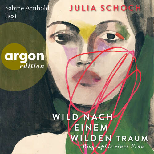 Cover - Julia Schoch - Biographie einer Frau - Band 3 - Wild nach einem wilden Traum