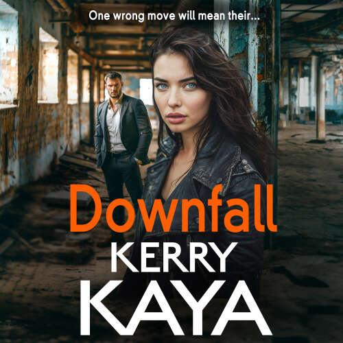 Cover von Kerry Kaya - Downfall - A criminally good gangland thriller from bestselling author Kerry Kaya for 2024